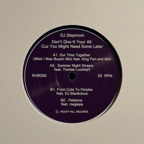 DJ Stepmom - Don’t Give It Your All Cuz You Might Need Some Later