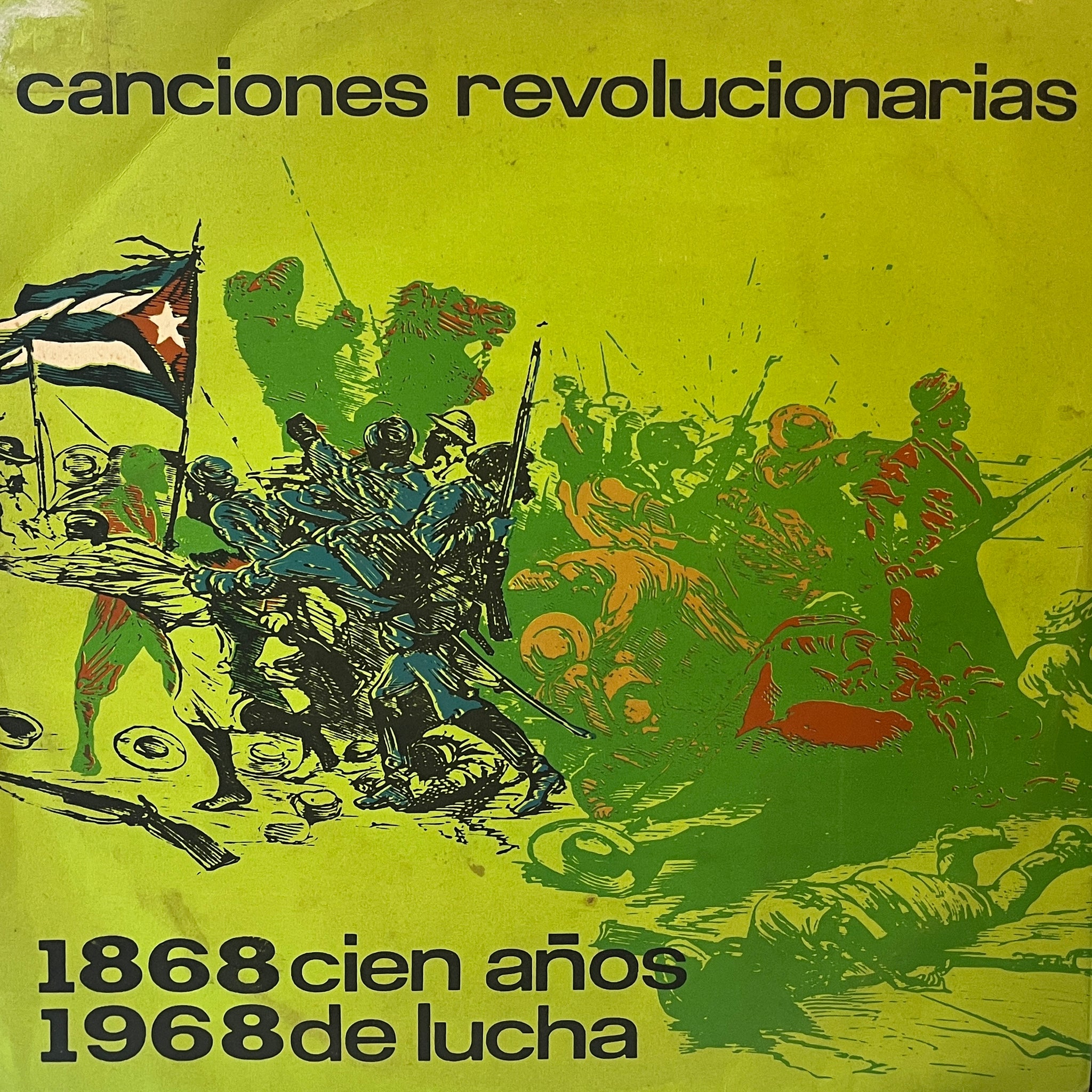 Canciones Revolucionarias - Cien Años De Lucha 1868 - 1968