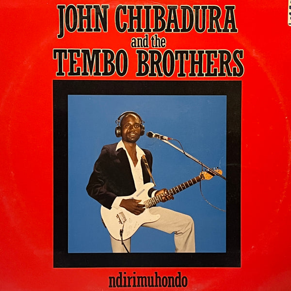 John Chibadura & The Tembo Brothers – Ndirimuhondo