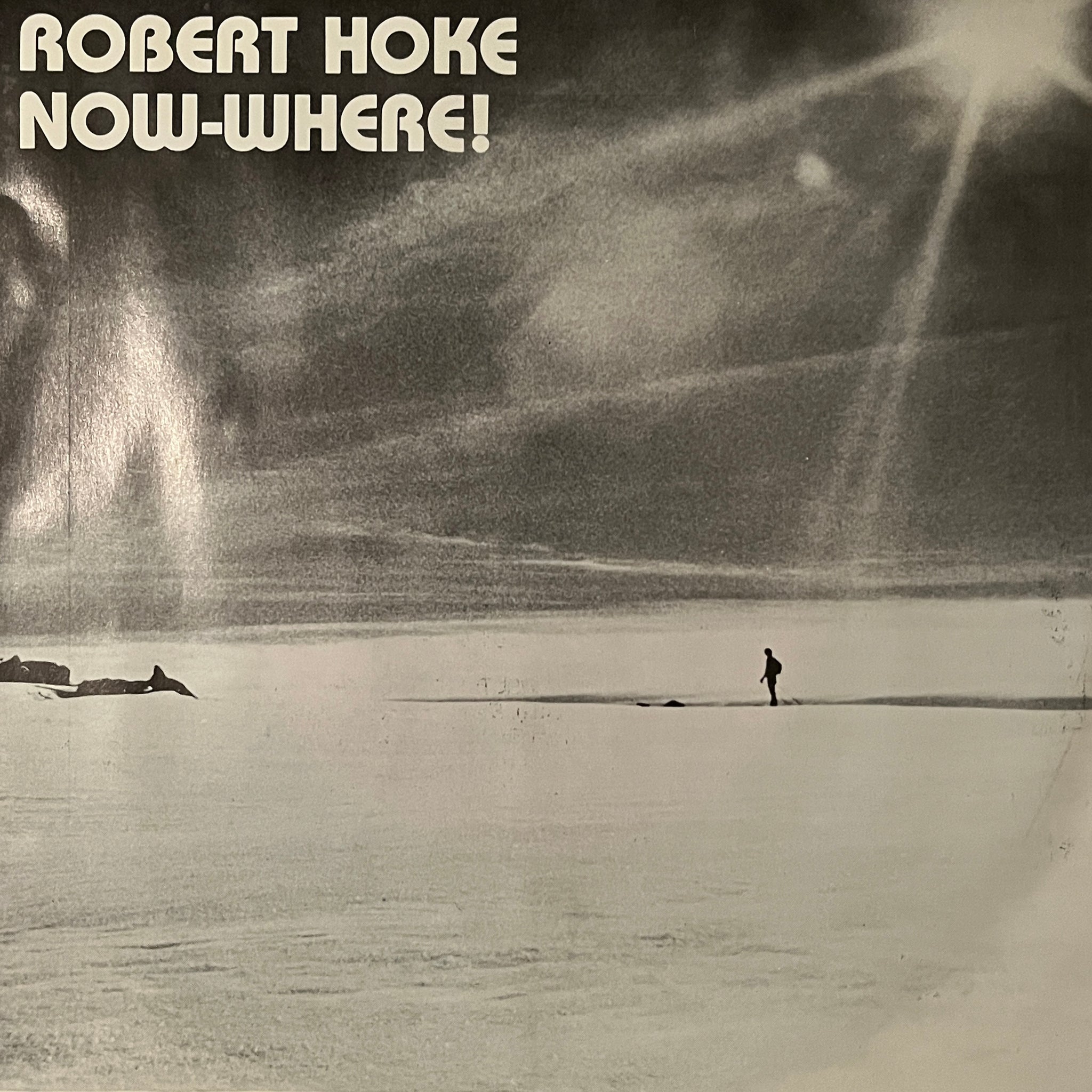 Robert Hoke – Now-Where! 7"
